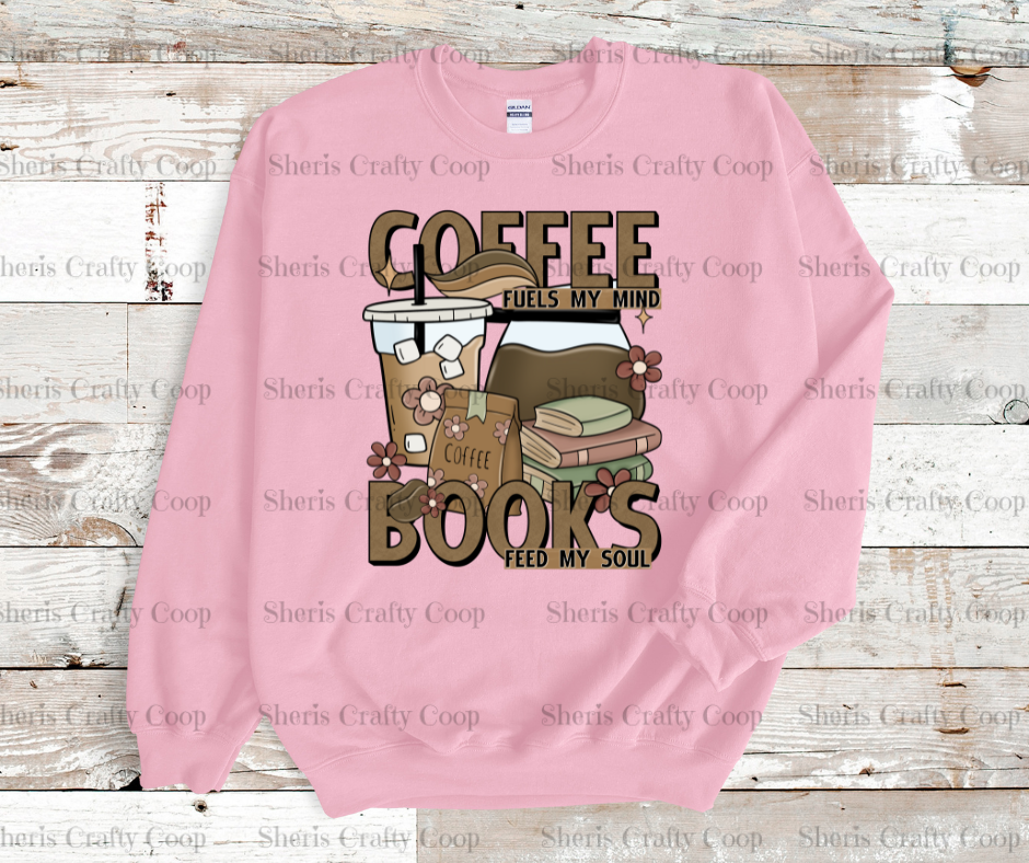 Coffee Fuels My Mind Books Feed My Soul- DTF Transfer Print- Ready To Press