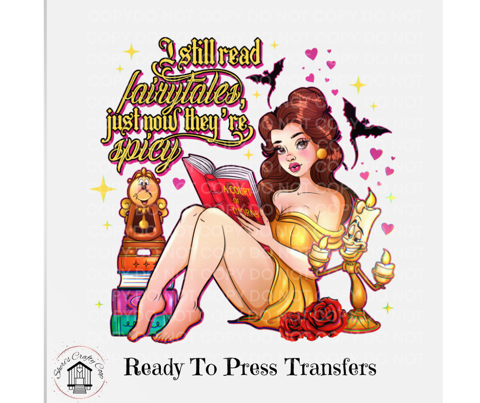 I Still Read Fariytales They're Just Spicy-DTF Transfer Print(Only) Ready To Press