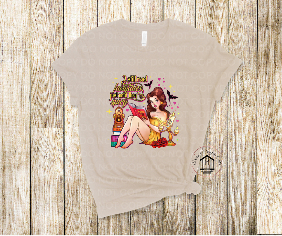 I Still Read Fariytales They're Just Spicy-DTF Transfer Print(Only) Ready To Press