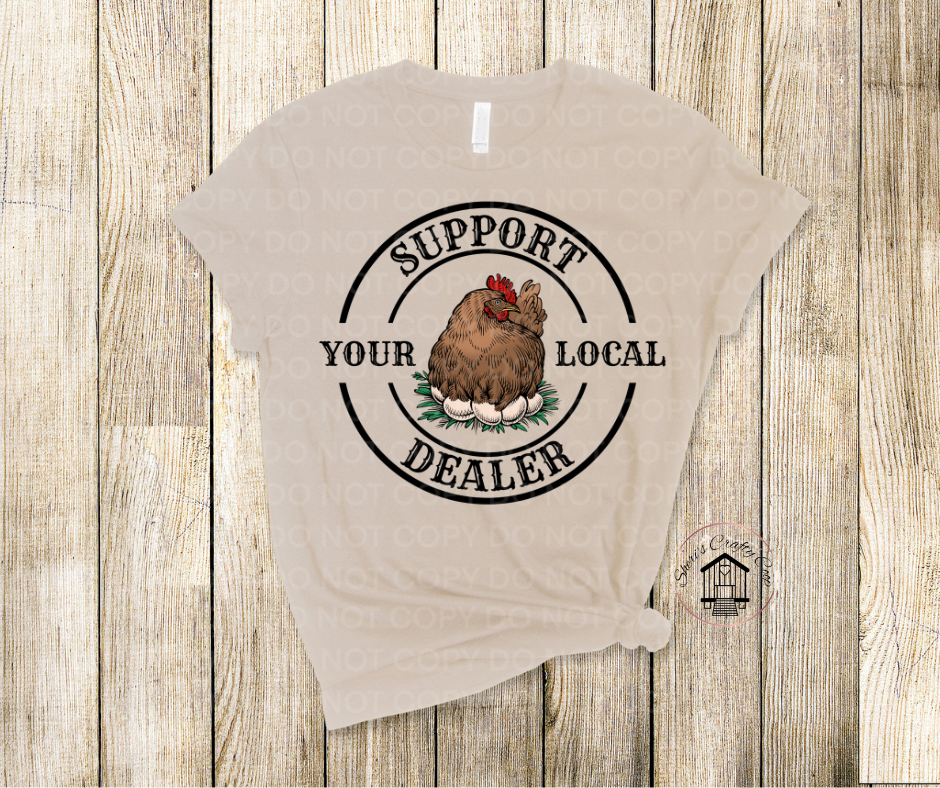 Support Your Local Egg Dealer(New 2025 Design)-Soft Comfy Tee
