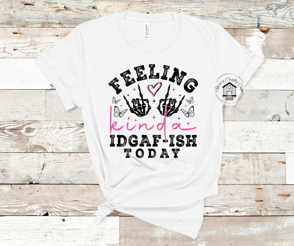 Feeling Kind Of IDGAFish Today-DTF Transfer Print Ready To Press