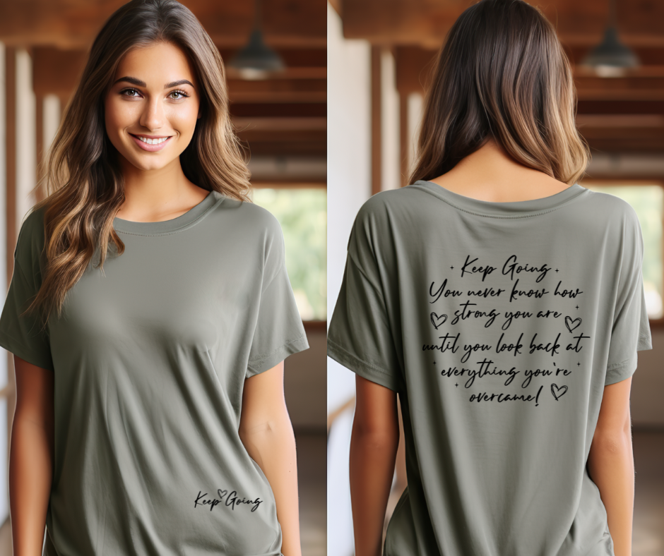 Keep Going- DTF Transfer Print Ready To Press