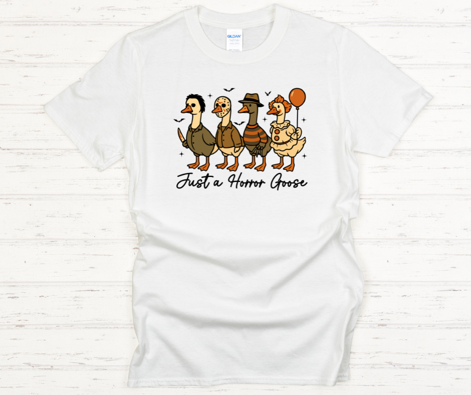 Just A Horror Goose- DTF Transfer Print Ready To Press