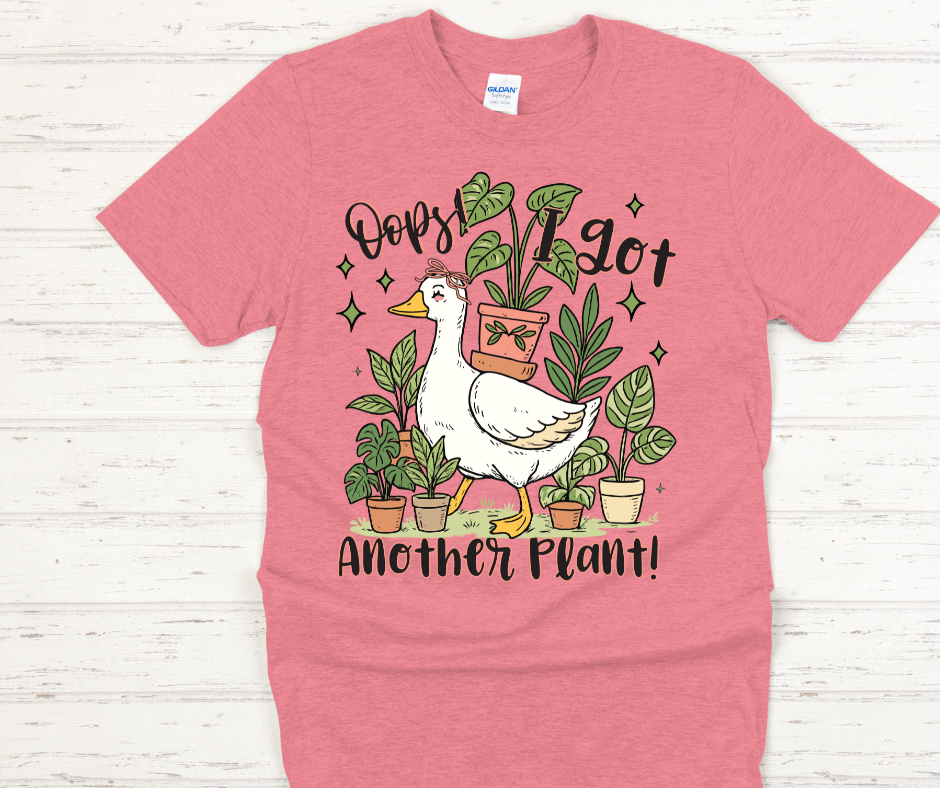 Ooops I Got Another Plant Goose- Soft Comfy tee