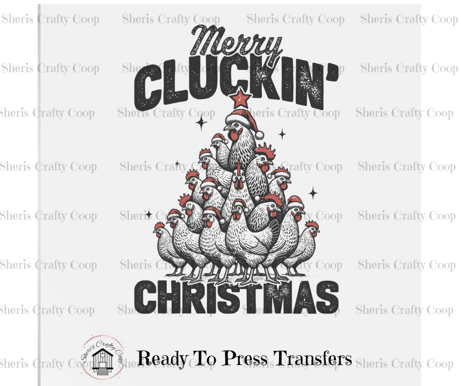 Merry Cluckin Chrismas Chicken Stack- DTF Transfer Print- Ready To Press