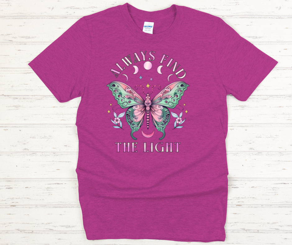 Always Find The Light- DTF Transfer Print Ready To Press