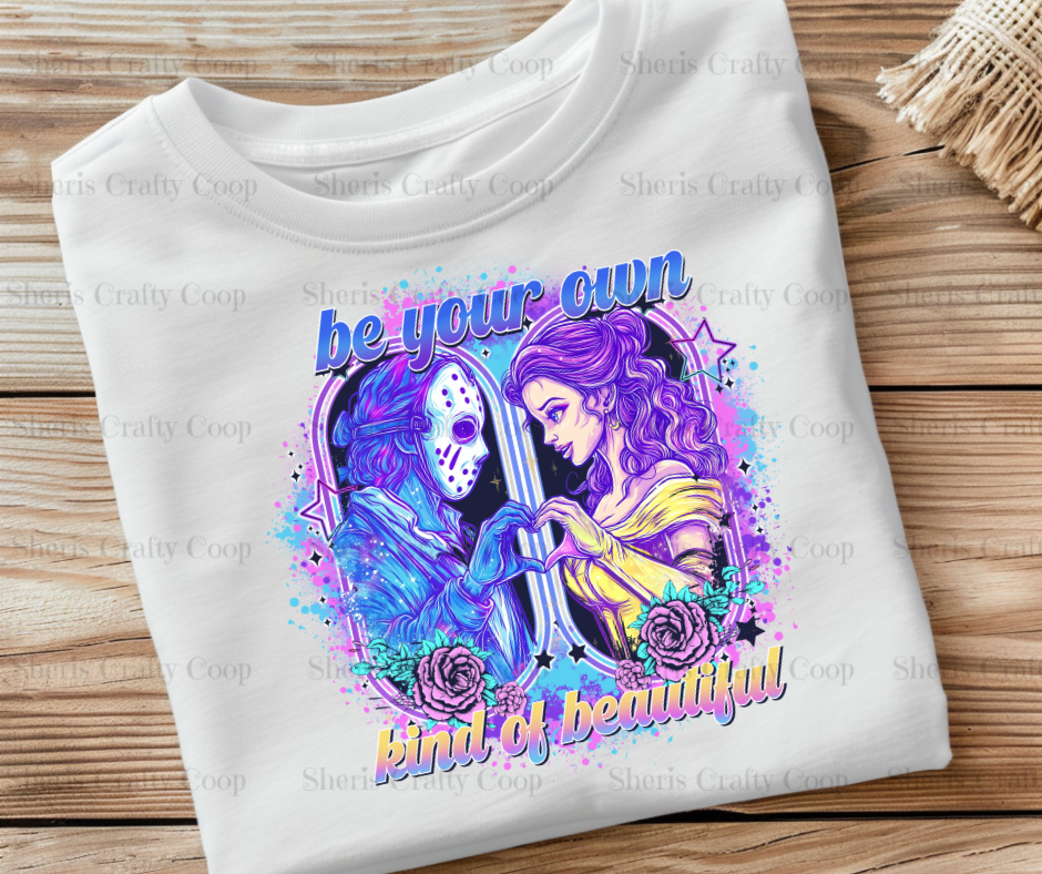 Own Kind Of Beautiful Belle & Jason- DTF Transfer Print Ready To Press