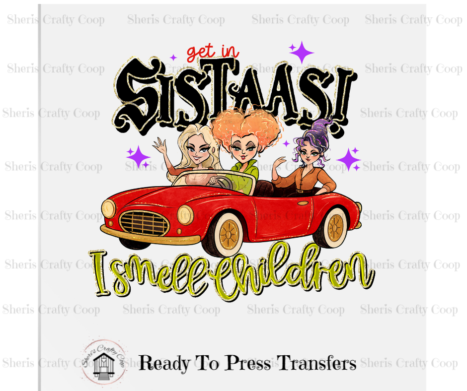Sistas I Smell Children- Hocus Pocus- DTF Transfer Print- Ready To Press