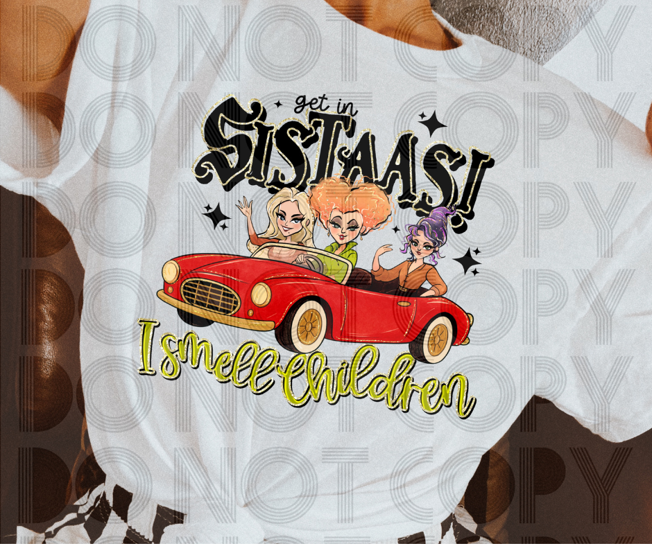 Sistas I Smell Children- Hocus Pocus- DTF Transfer Print- Ready To Press