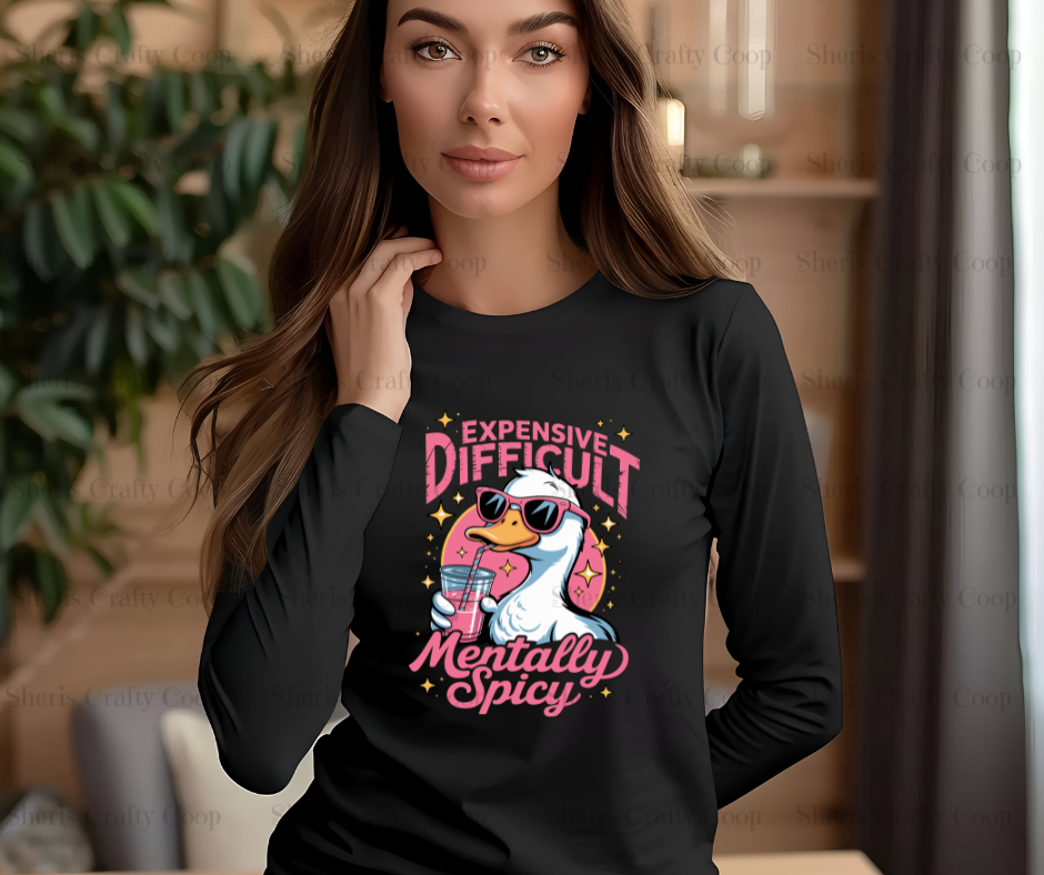 Expensive Difficulut And Mentally Spicy- DTF Transer Print- Ready To Press