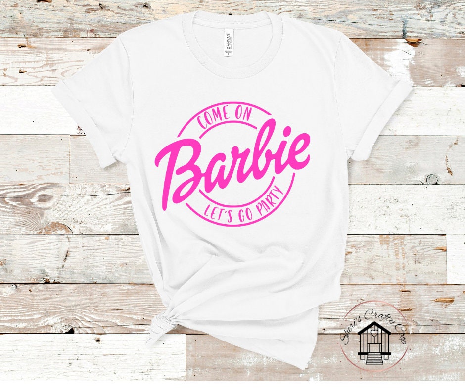 Round Come On Barbie Lets Go Party DTF Transfer Print(Only) Ready To Press