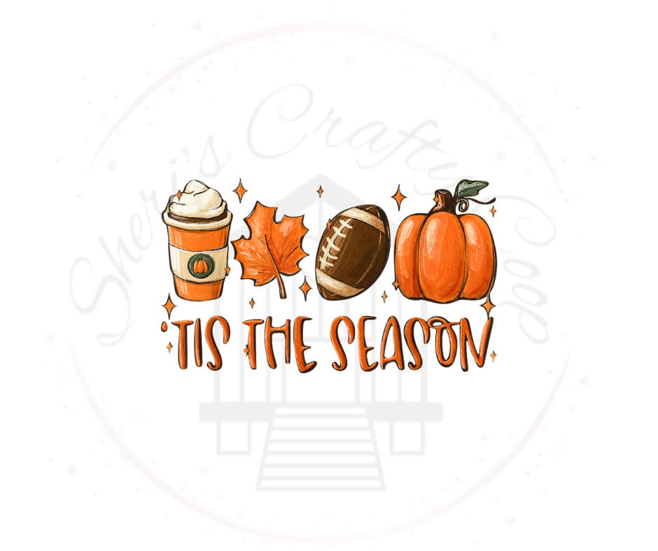 Tis The Season Fall Things