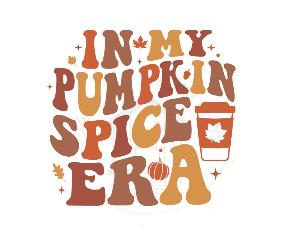 In My Pumpkin Spice Era Fall DTF Transfer Print(Only) Ready To Press