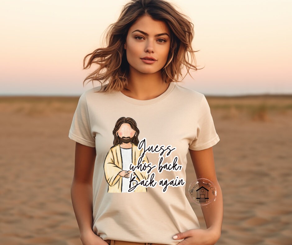 Guess Who's Back, Back Again Jesus Easter DTF Transfer Print Ready To Press
