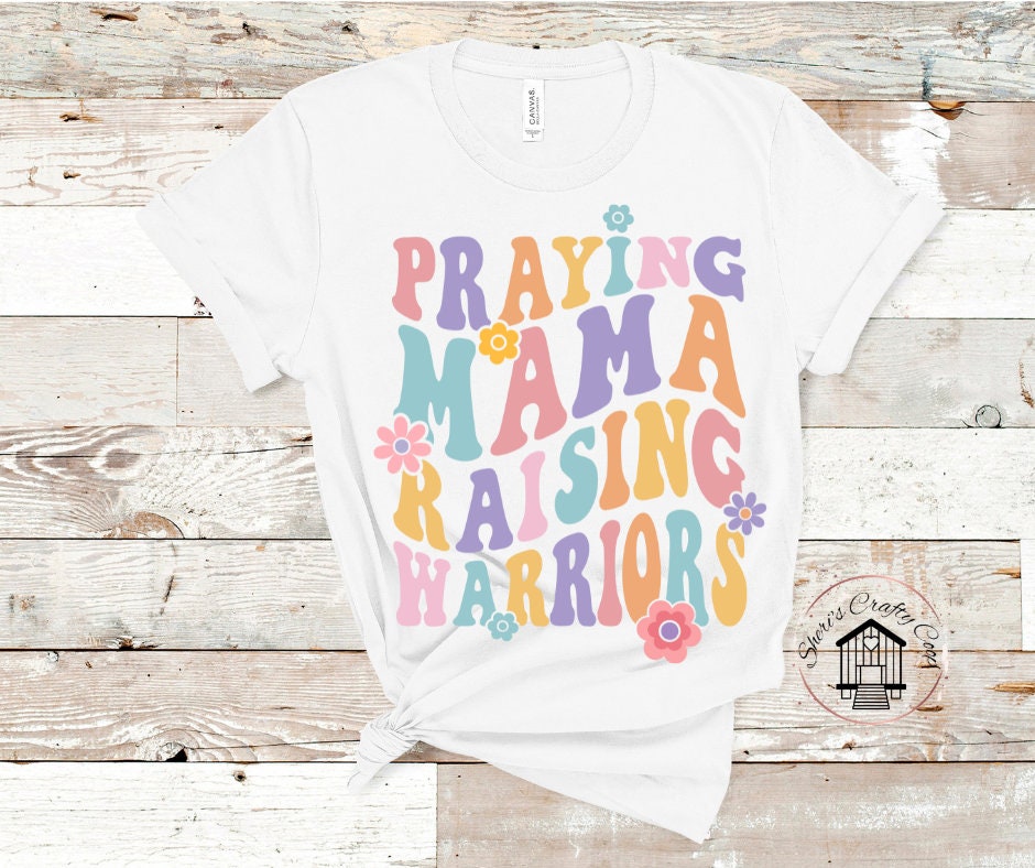 Praying Mama Raising Warriors DTF Transfer Print Ready To Press