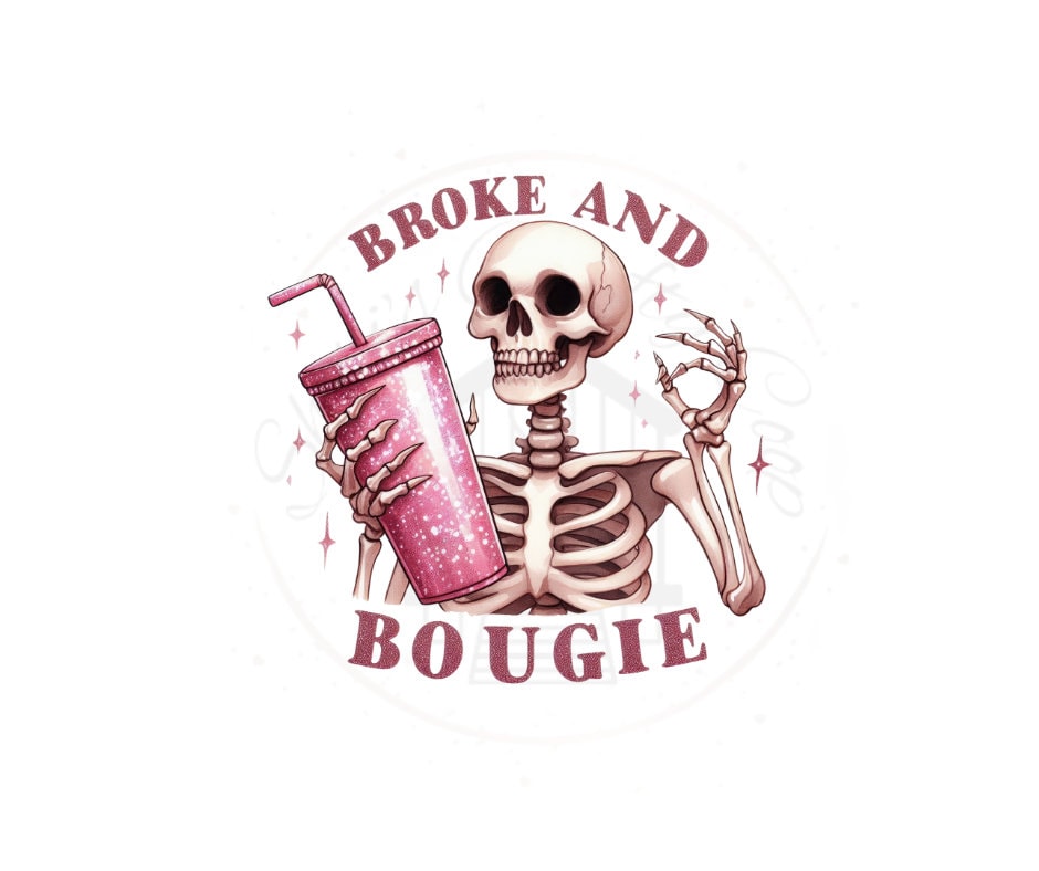 Broke And Bougie Skeleton Pink Tumbler DTF Transfer Print Ready To Press
