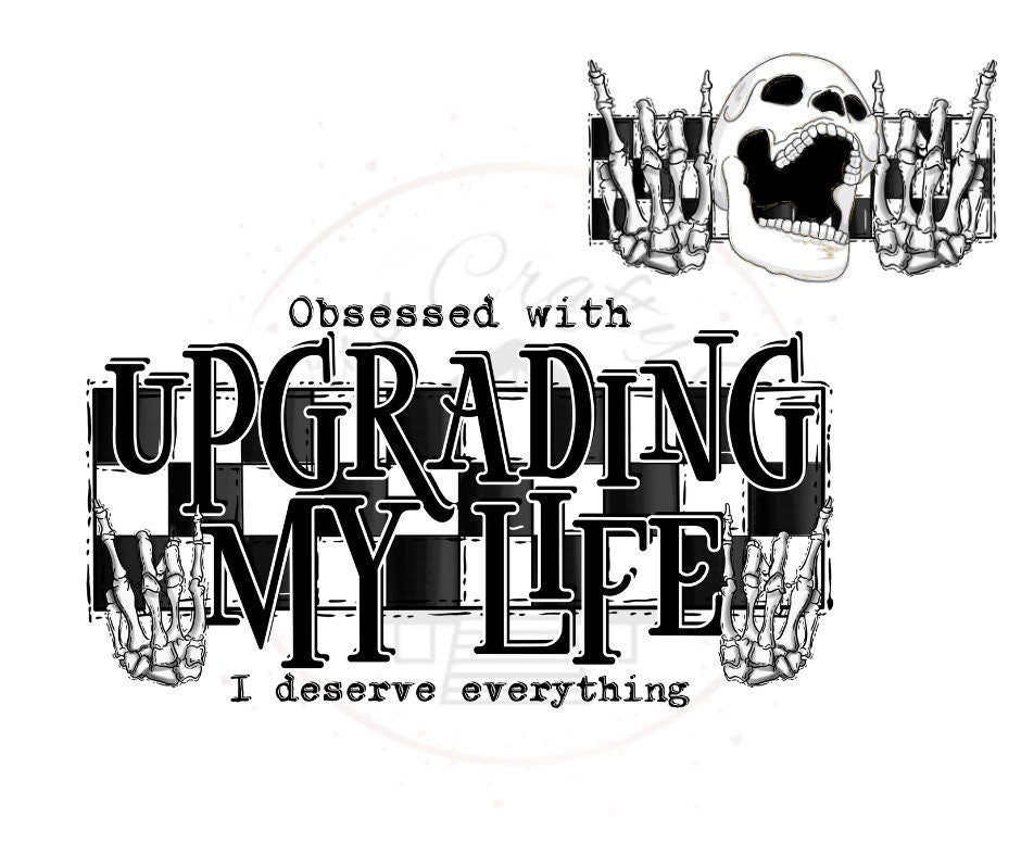 Obsessed With Upgrading My Life Skelly Self Love DTF Transfer Print Ready To Press