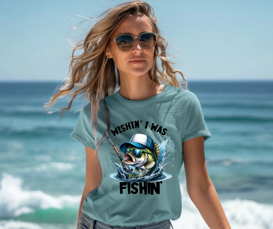 Wishin' I Was Fishin' DTF Transfer Print Ready To Press