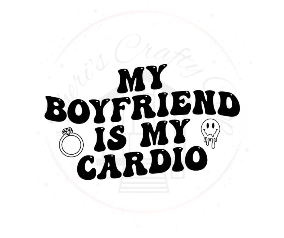My Boyfriend Is My Cardio DTF Transfer Print