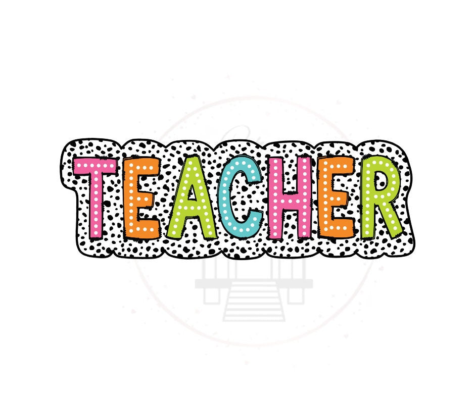 Teacher Dalmation Dots- DTF Transfer Print- Ready To Press