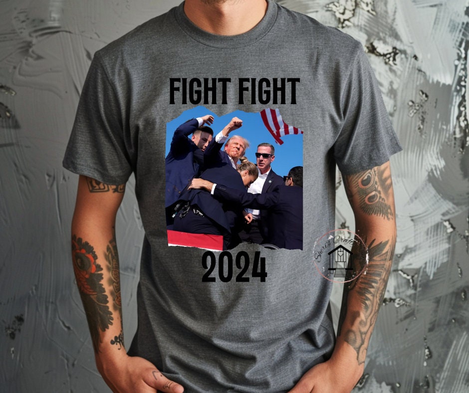 Trump Fight, Fight 2024- Trump Support DTF Transfer Print- Ready To Press
