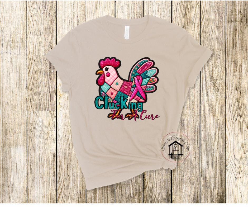 Clucking For A Cure- Chicken Breast Cancer Awareness DTF Print- Ready To Press