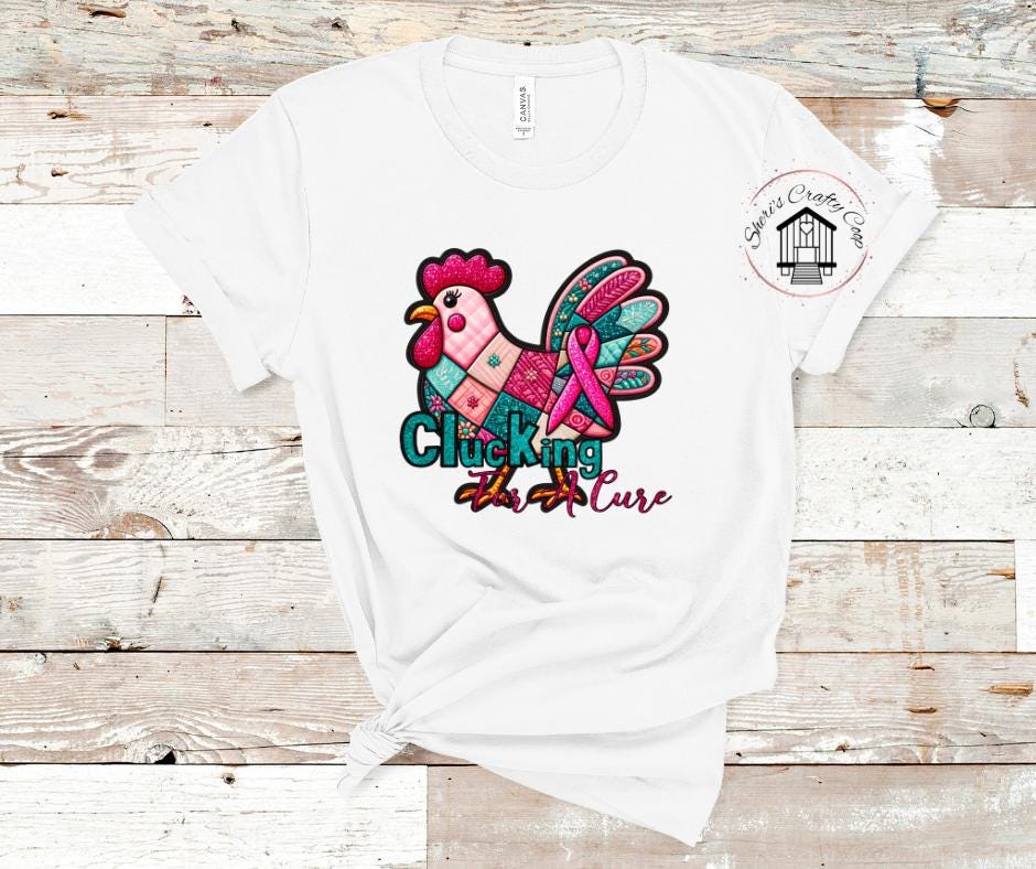 Clucking For A Cure- Chicken Breast Cancer Awareness DTF Print- Ready To Press