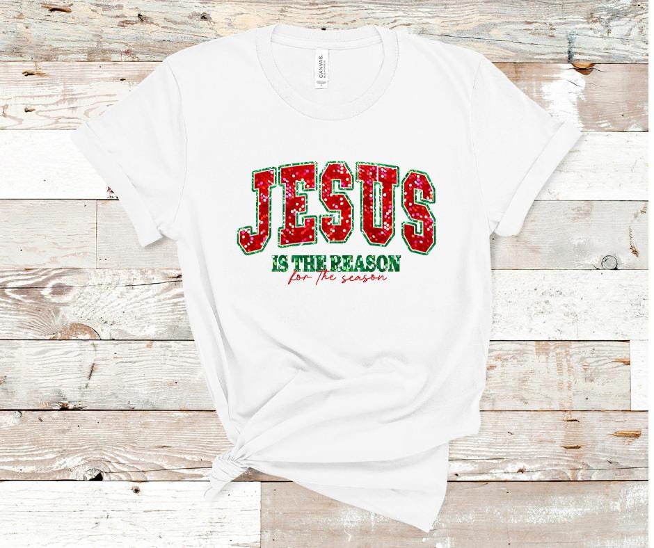 Jesus Is The Reason For The Season Faux Sequin- Christmas DTF Transfer Print- Ready To Press