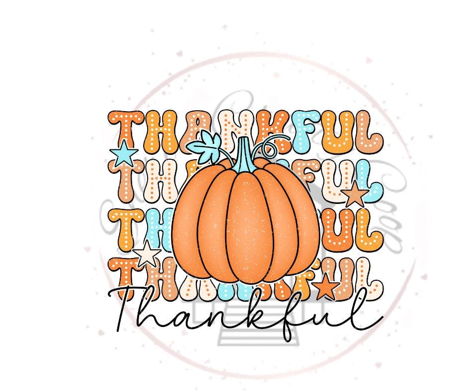 Thankful Thankful Thankful Dot-DTF Transfer Print- Ready To Press