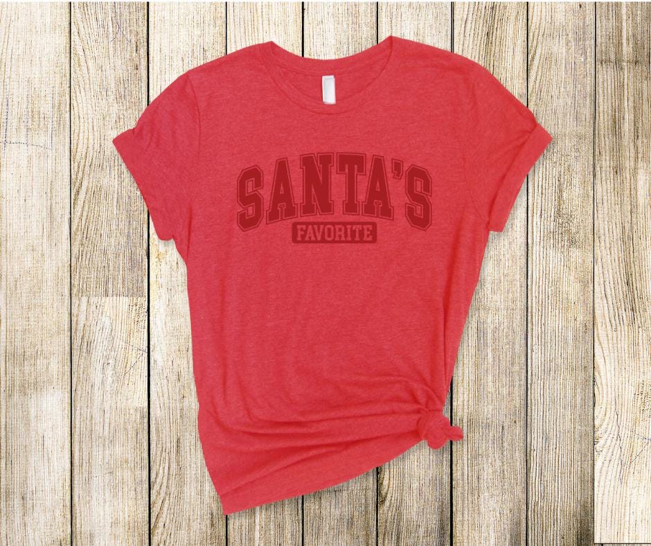 Santa's Favorite- Christmas DTF Transfer Print- Ready To Press