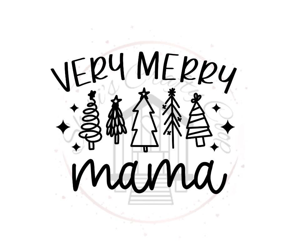Very Merry Mama- Christmas DTF Transfer Print- Ready To Press