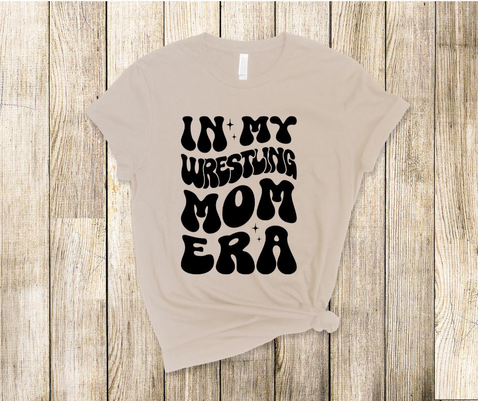 In My Wrestling Mom Era- Sports DTF Tranfer Print- Ready To Press