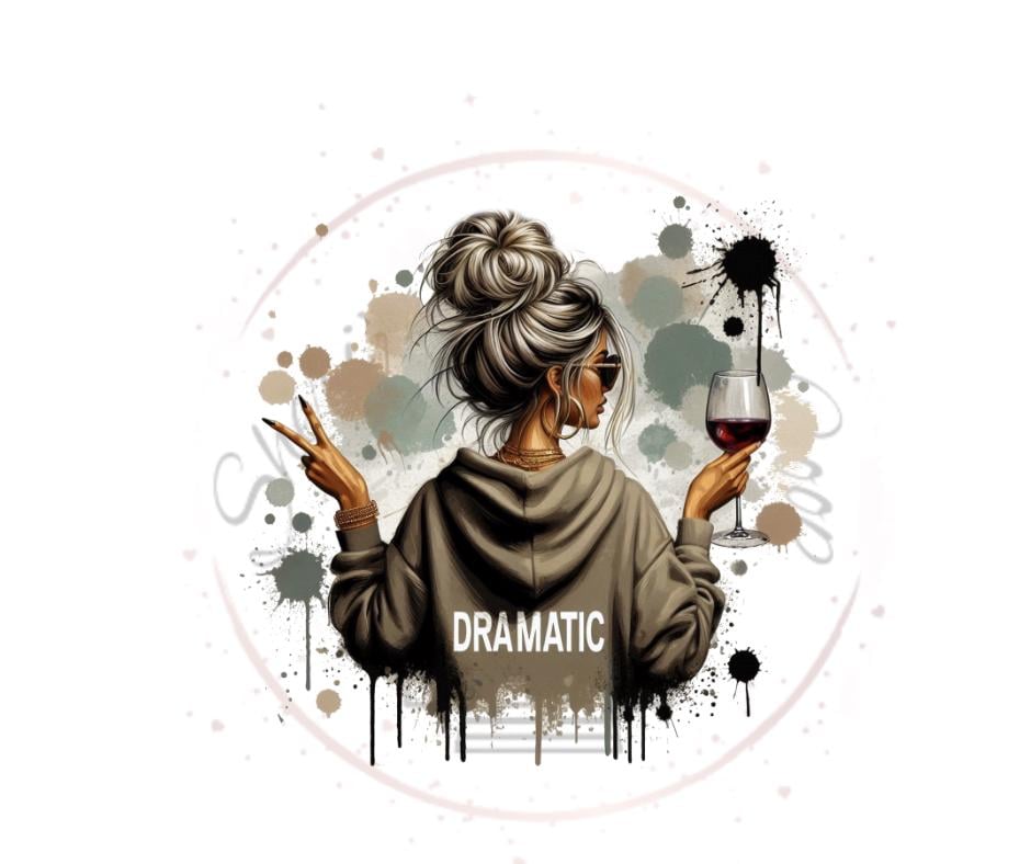 Dramatic Messy Bun- DTF Transfer Prints- Ready To Press