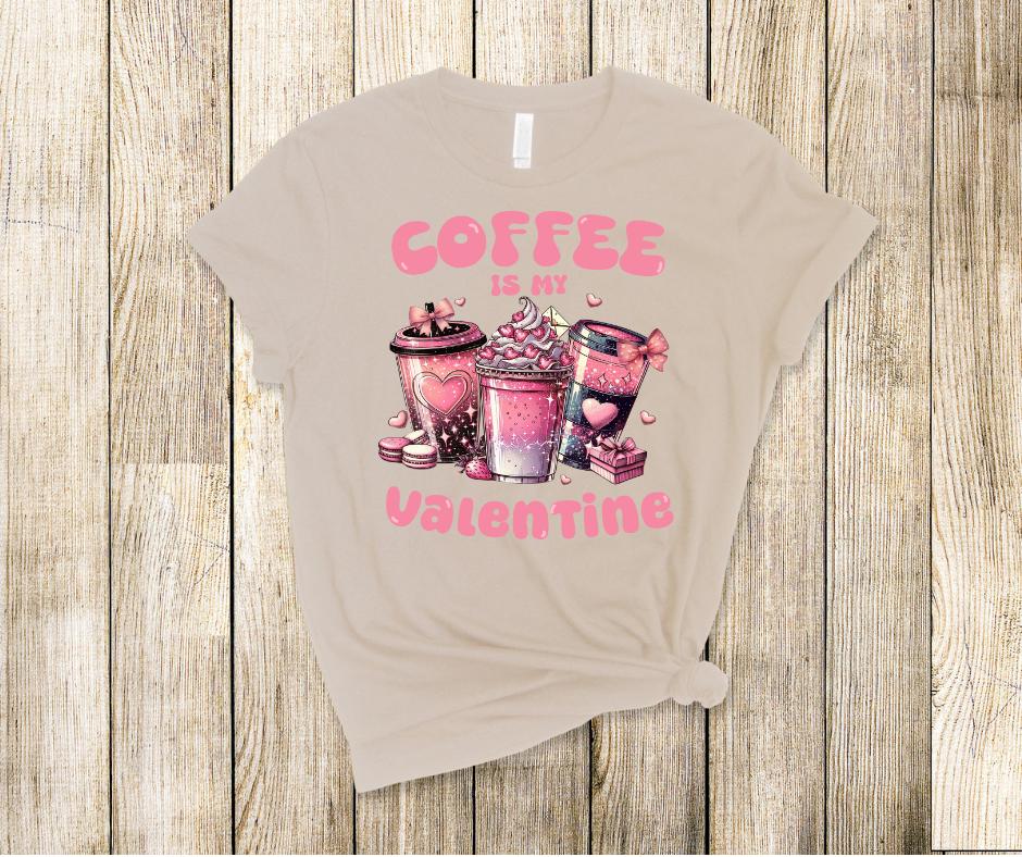 Coffee Is My Valentine- Coffee Tumblers- Valentines Day DTF Transfer Prints- Ready To Press