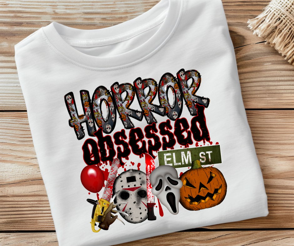 Horror Obessed- DTF Transfer Print Ready To Press