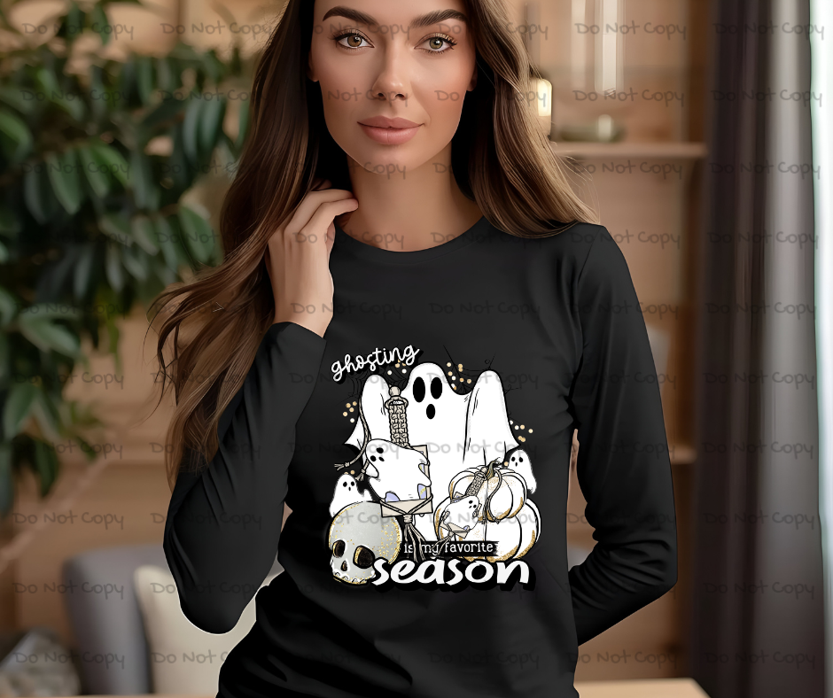 Ghosting Is My Favorite Season- DTF Transer Print- Ready To Press
