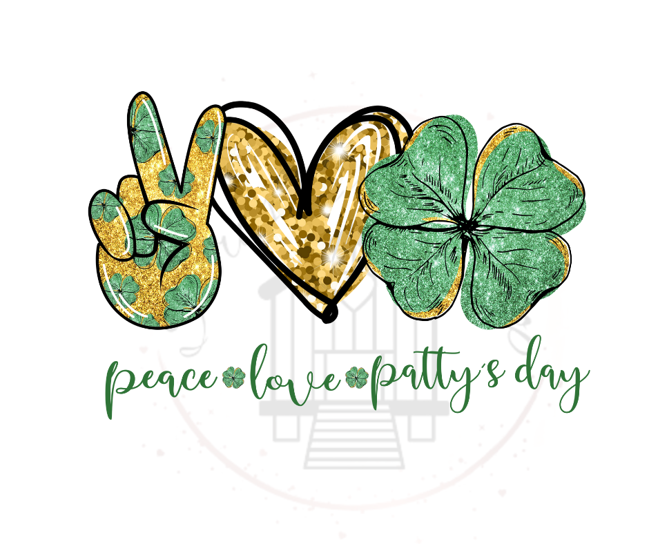 Peace Love Pattys Day DTF Transfer Print Ready To Press