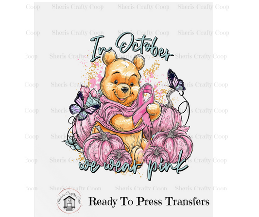 In October We Wear Pink Pooh- DTF Transfer Print- Ready To Press