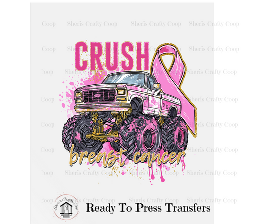 Crush Cancer Monster Truck- DTF Transfer Print- Ready To Press