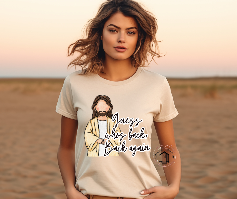 Guess Whos Back Back Again Jesus Easter  DTF Transfer Print(Only) Ready To Press