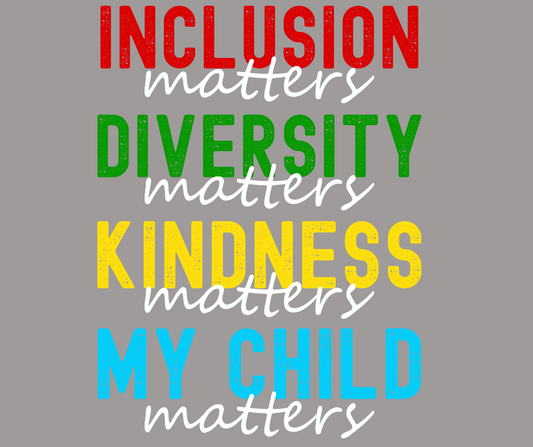 Inclusion Matters Autism Awareness DTF Transfer Print(Only) Ready To Press