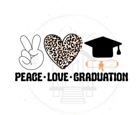 Peace Love Gradution  DTF Transfer Print Ready To Press