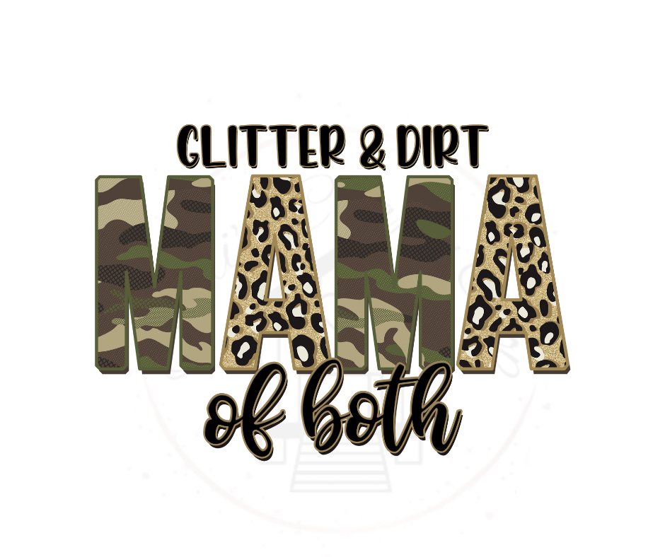 Glitter & Dirt Mama Of Both DTF Transfer Print Ready To Press