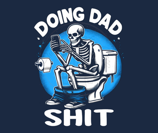 Doing Dad Shit Funny Dad  DTF Transfer Print(Only) Ready to Press