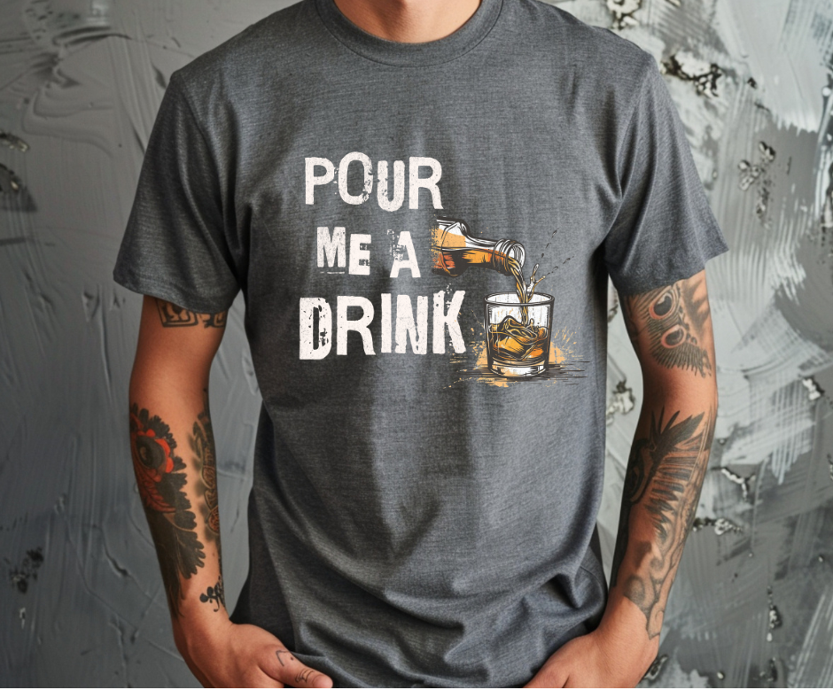 Pour Me A Drink Post & Blake  DTF Transfer Print(Only) Ready To Press