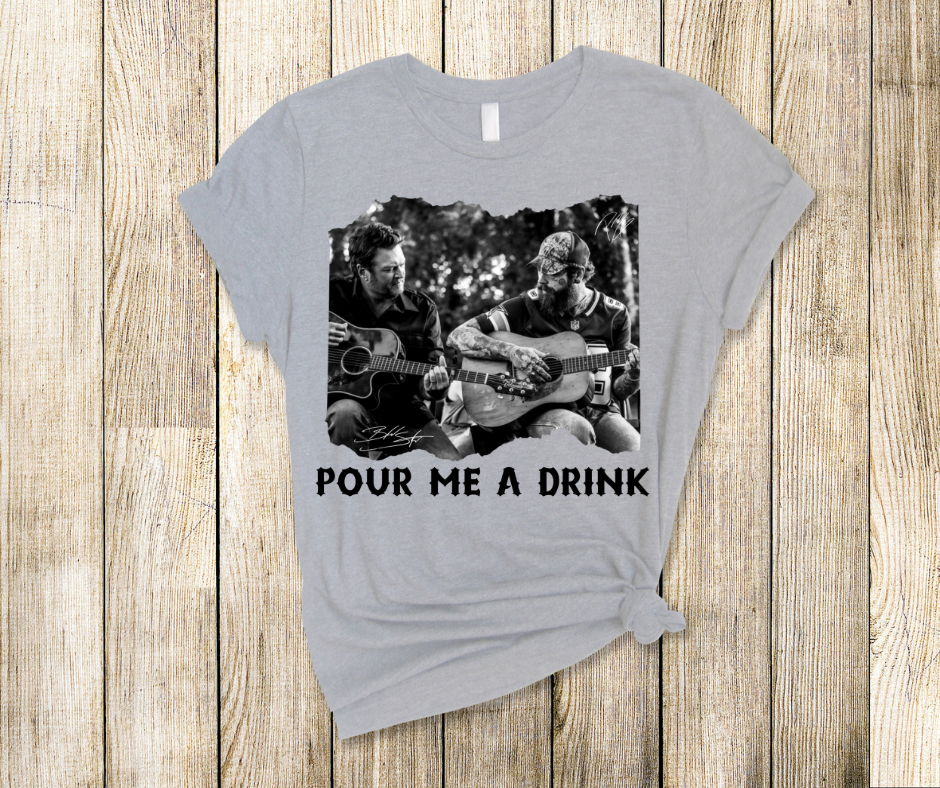 Post Malone & Blake Shelton Pour Me A Drink-  DTF Transfer Print(Only) Ready To Press (Copy)