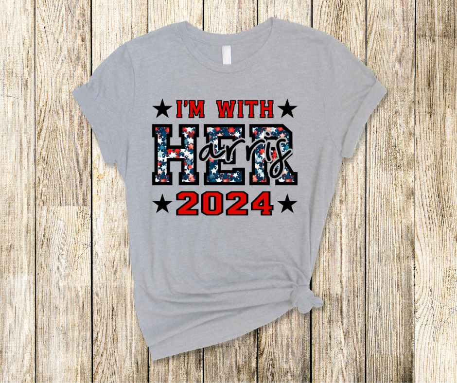 I'm With Her Harris 2024- DTF Transfer Print(Only) Ready To Press