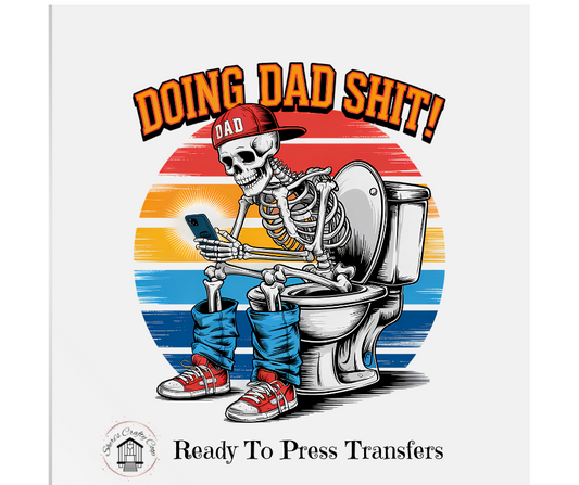 Doing Dad Shit Full Colored-  DTF Transfer Print Ready To Press