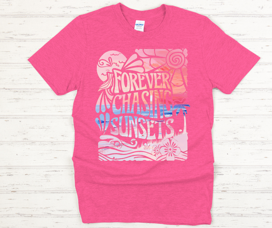 Forever Chasing Sunsets- DTF Transfer Print- Ready To Press