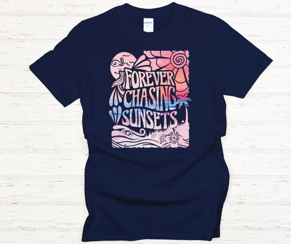 Forever Chasing Sunsets- DTF Transfer Print- Ready To Press